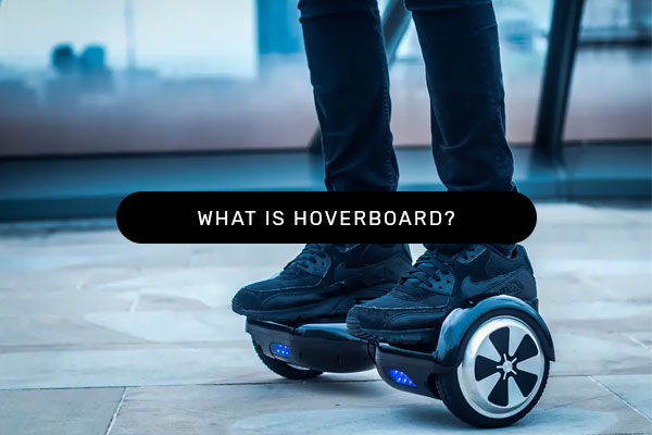 What-is-Hoverboard