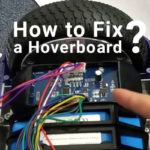 How to Fix a Hoverboard
