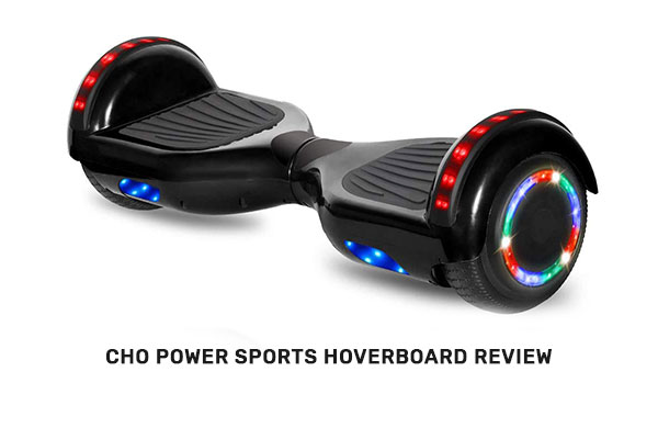 Cho Power Sports Hoverboard Review