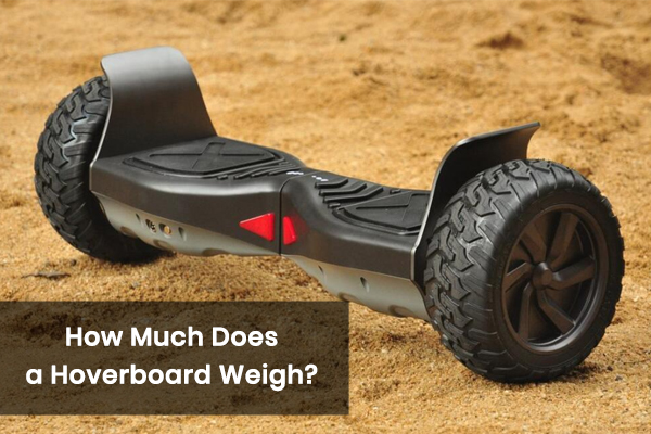 How Much Does a Hoverboard Weigh?