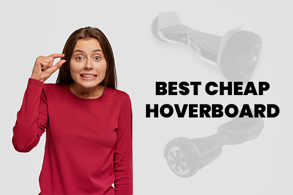 Best Cheap Hoverboards